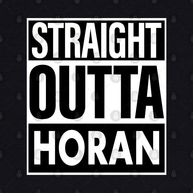 Horan Name Straight Outta Horan by ThanhNga